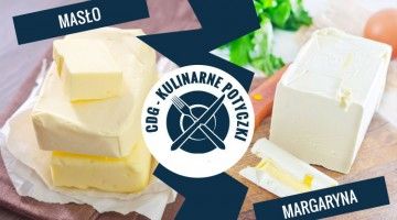 Kulinarne potyczki: masło vs margaryna